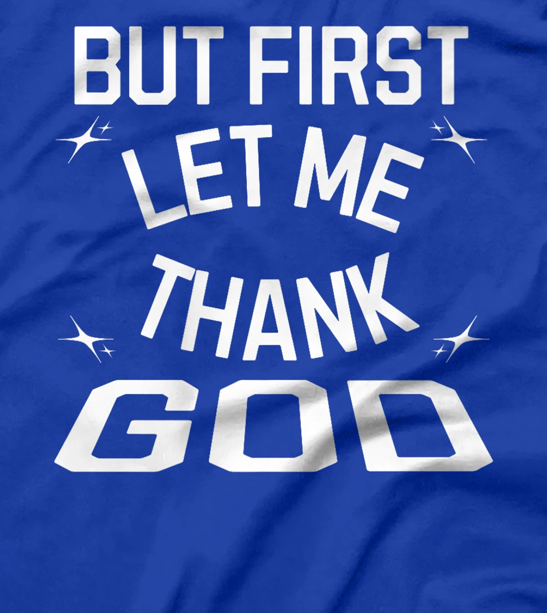 Funny But First Let Me Thank God Premium T-Shirt