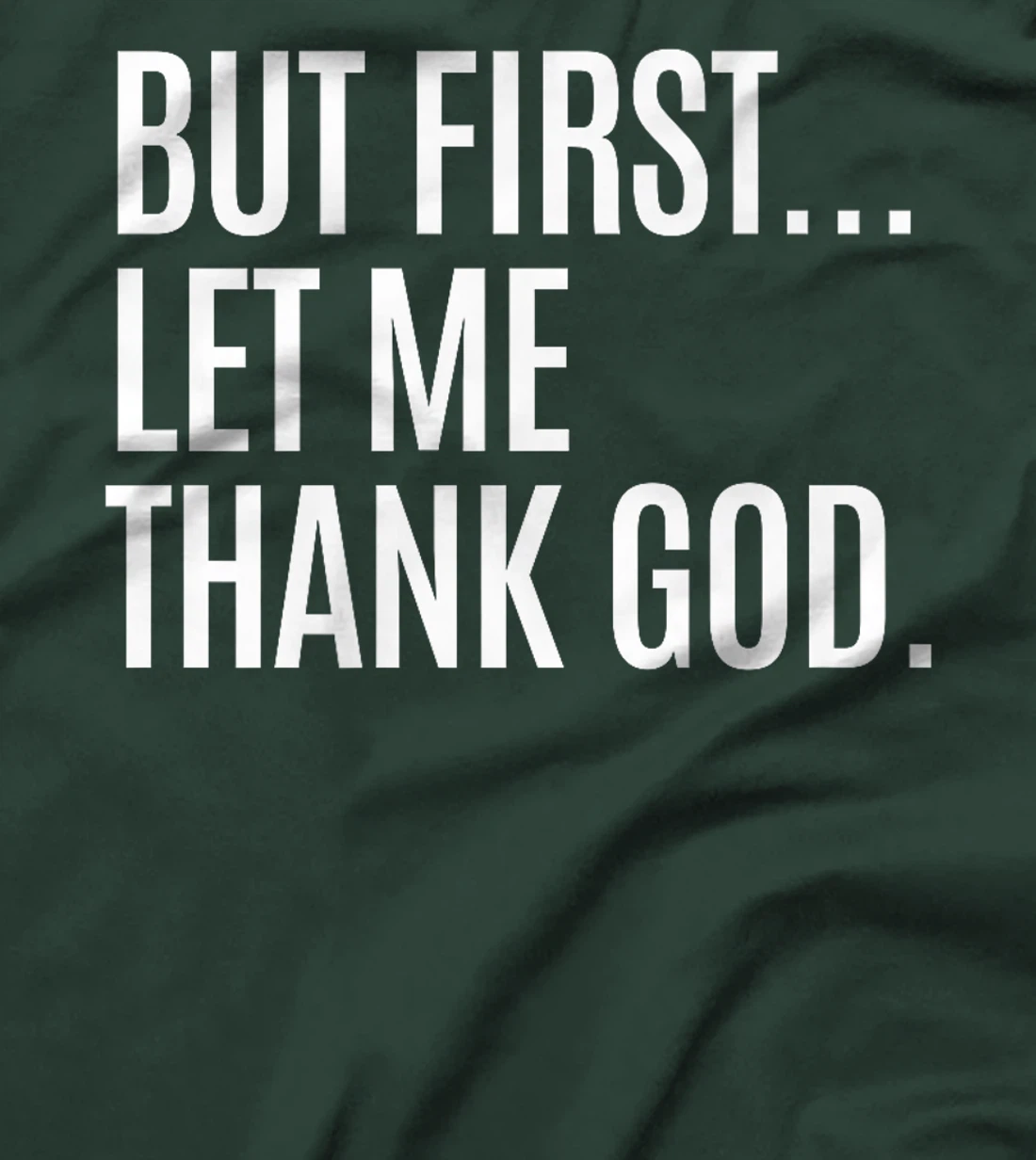Womens But First... Let Me Thank God T-Shirt