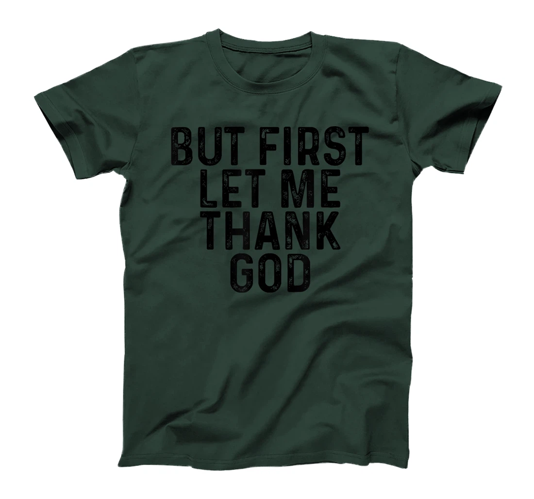 vintage But First Let Me Thank God T-Shirt