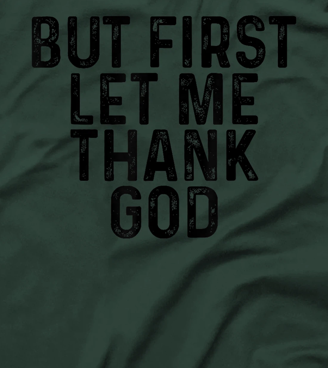 vintage But First Let Me Thank God T-Shirt