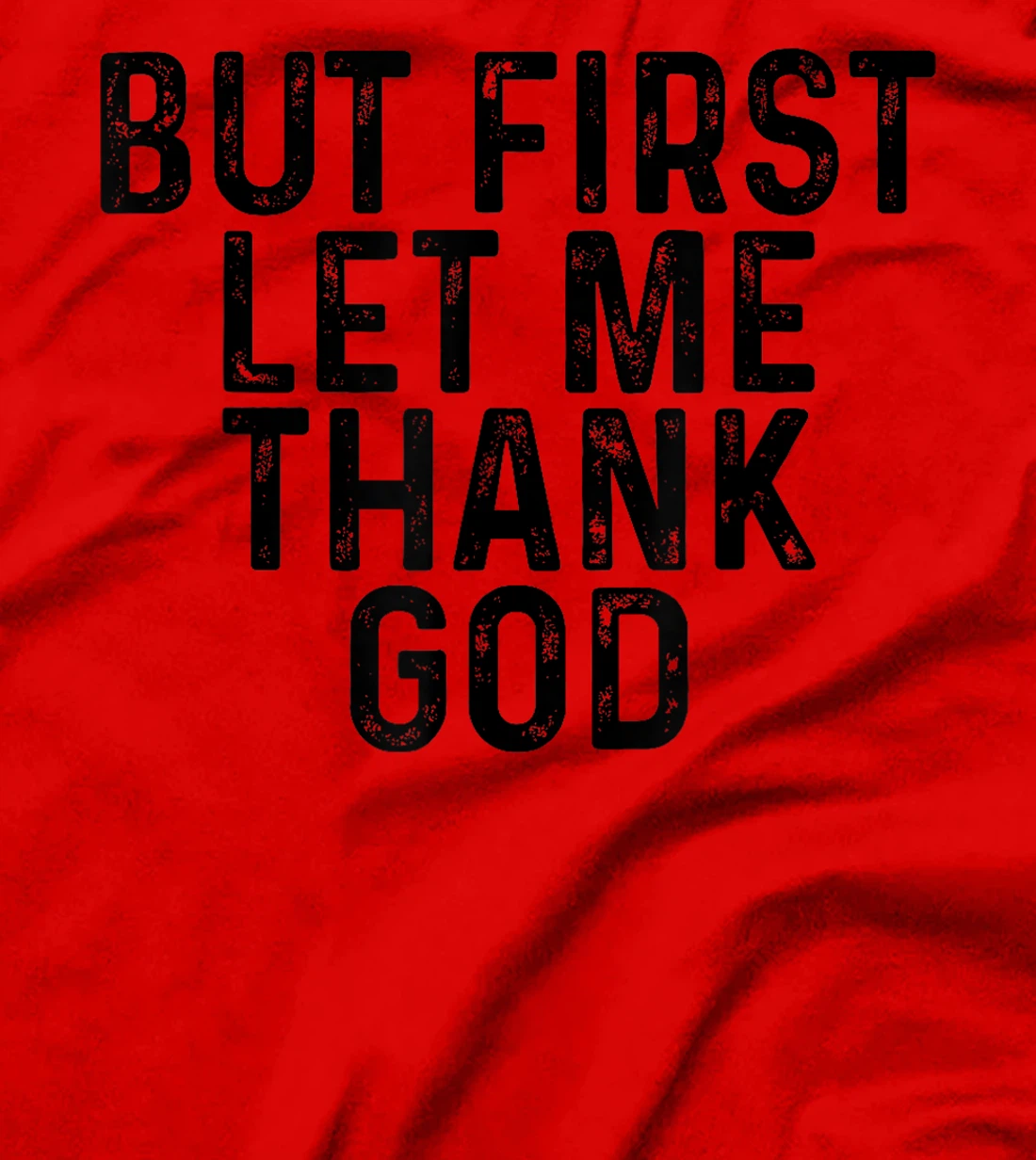 vintage But First Let Me Thank God T-Shirt