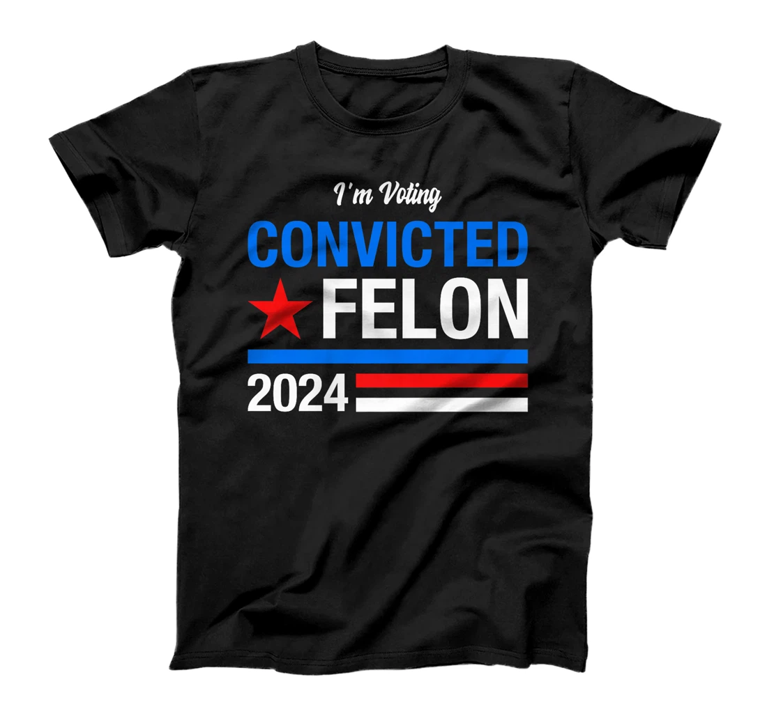 I'm Voting Convicted Felon 2024 Funny Trump Outlaw Statement Premium T-Shirt