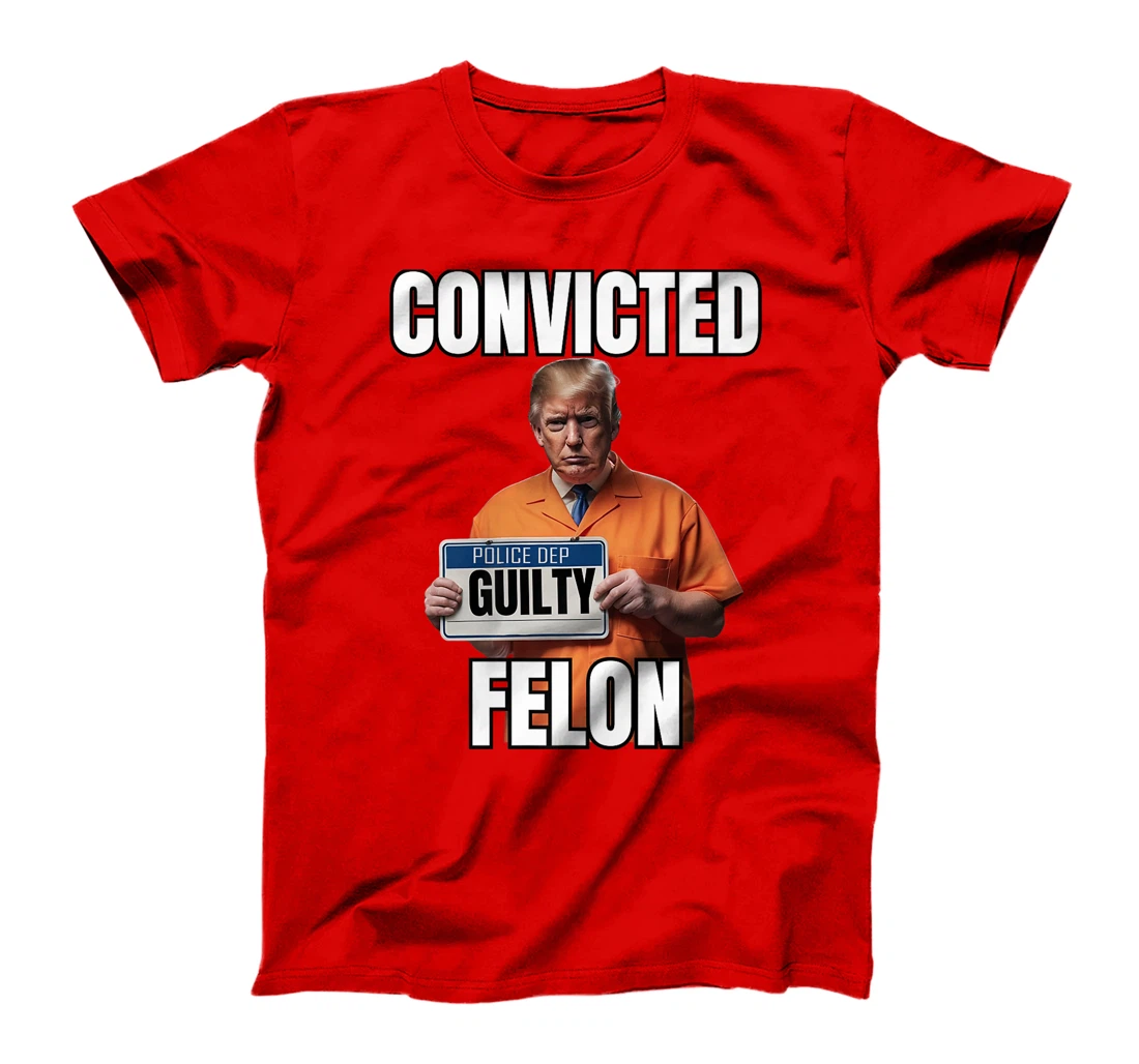 Convicted Felon, Trump Gulity, Funny 34 Felony Convictions Premium T-Shirt