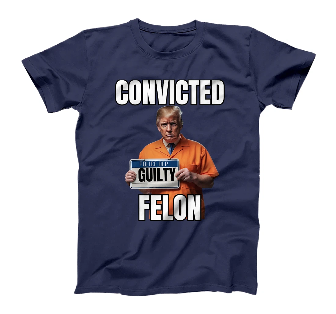 Convicted Felon, Trump Gulity, Funny 34 Felony Convictions Premium T-Shirt