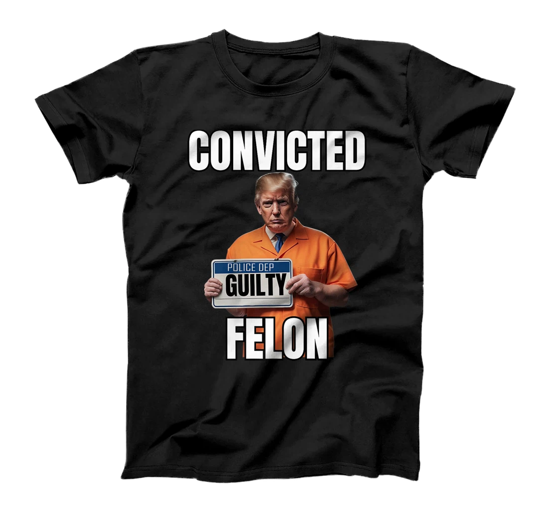 Convicted Felon, Trump Gulity, Funny 34 Felony Convictions Premium T-Shirt