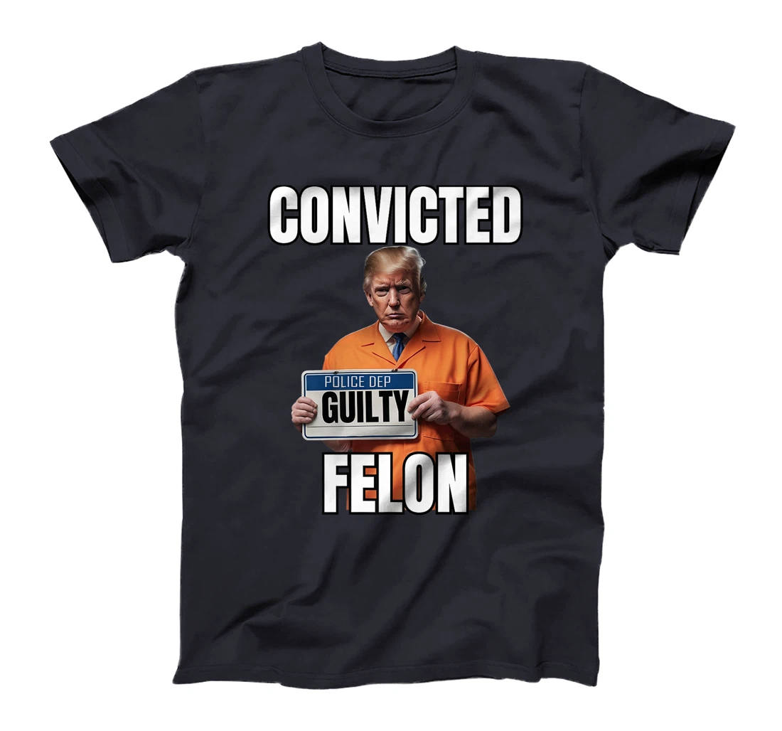 Convicted Felon, Trump Gulity, Funny 34 Felony Convictions Premium T-Shirt