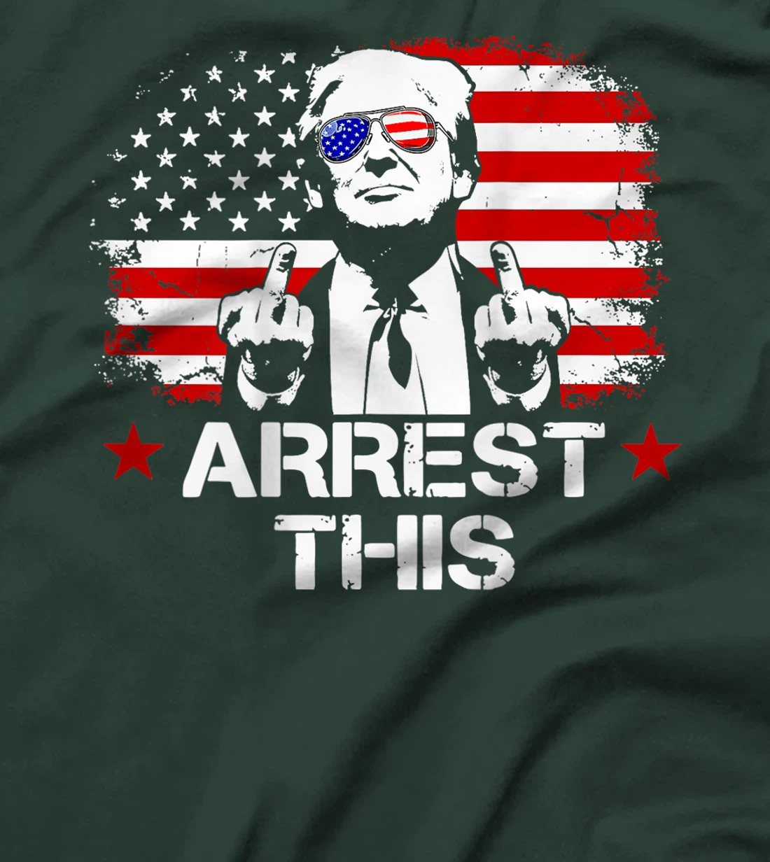 Arrest This Trump Fingers Pro Trump Flag American (On Back) T-Shirt