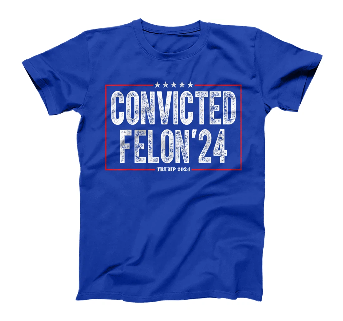 Vote For The Convicted Felon Donald Trump Save America 2024 T-Shirt