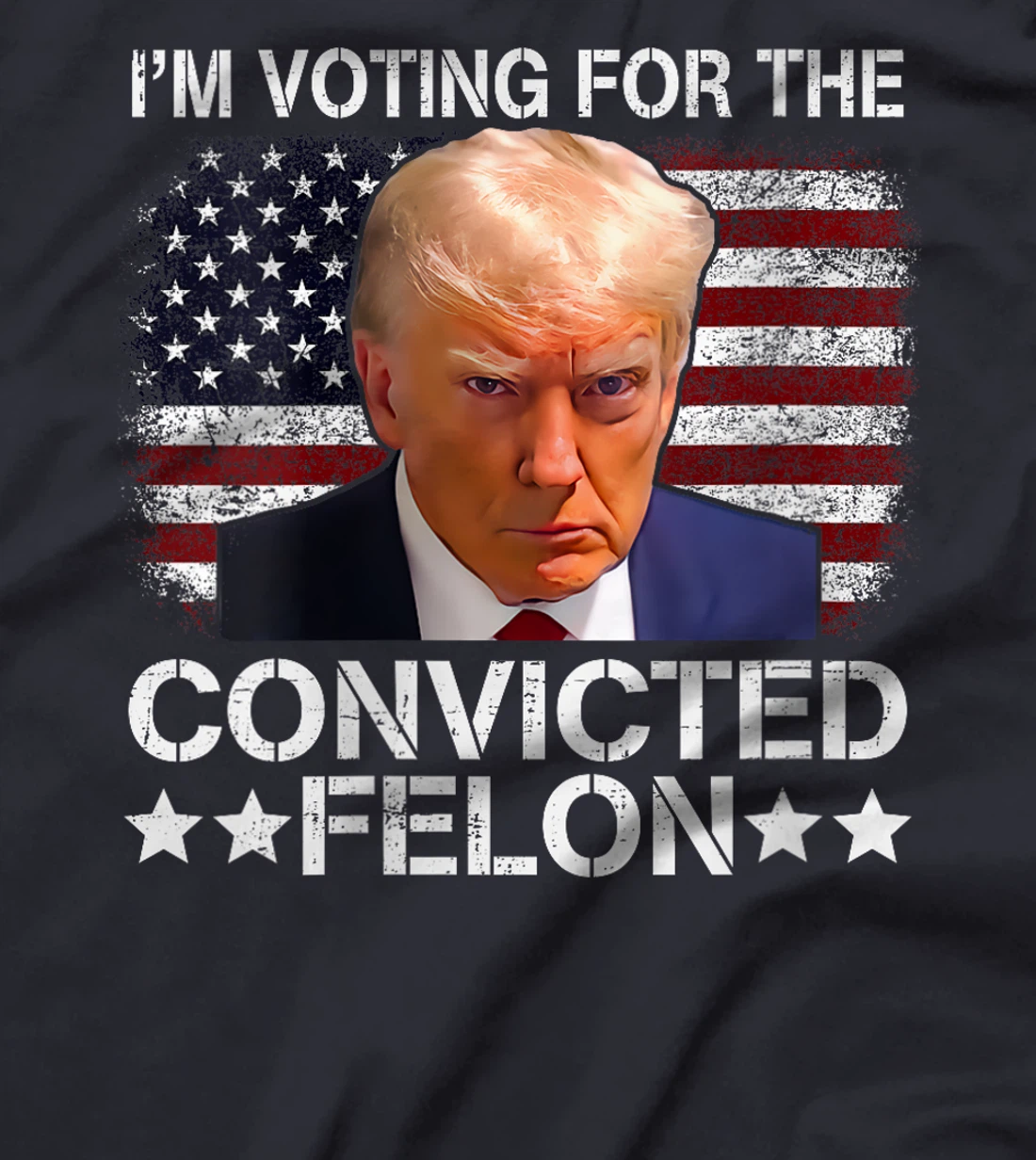 Womens Trump 2024 Convicted Felon, I'm Voting Convicted Felon 2024 T-Shirt