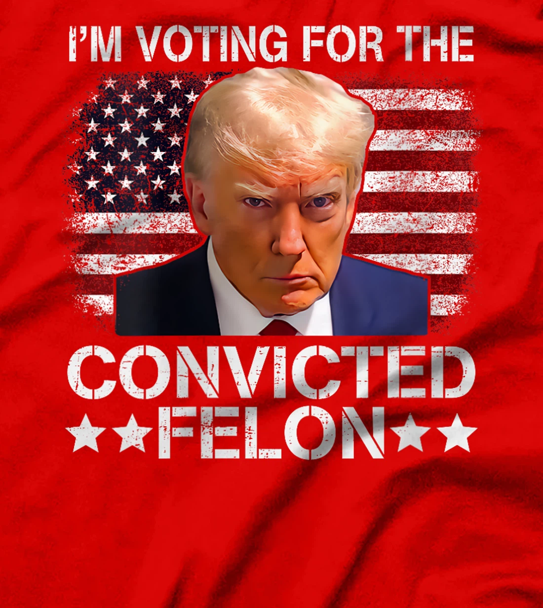 Womens Trump 2024 Convicted Felon, I'm Voting Convicted Felon 2024 T-Shirt