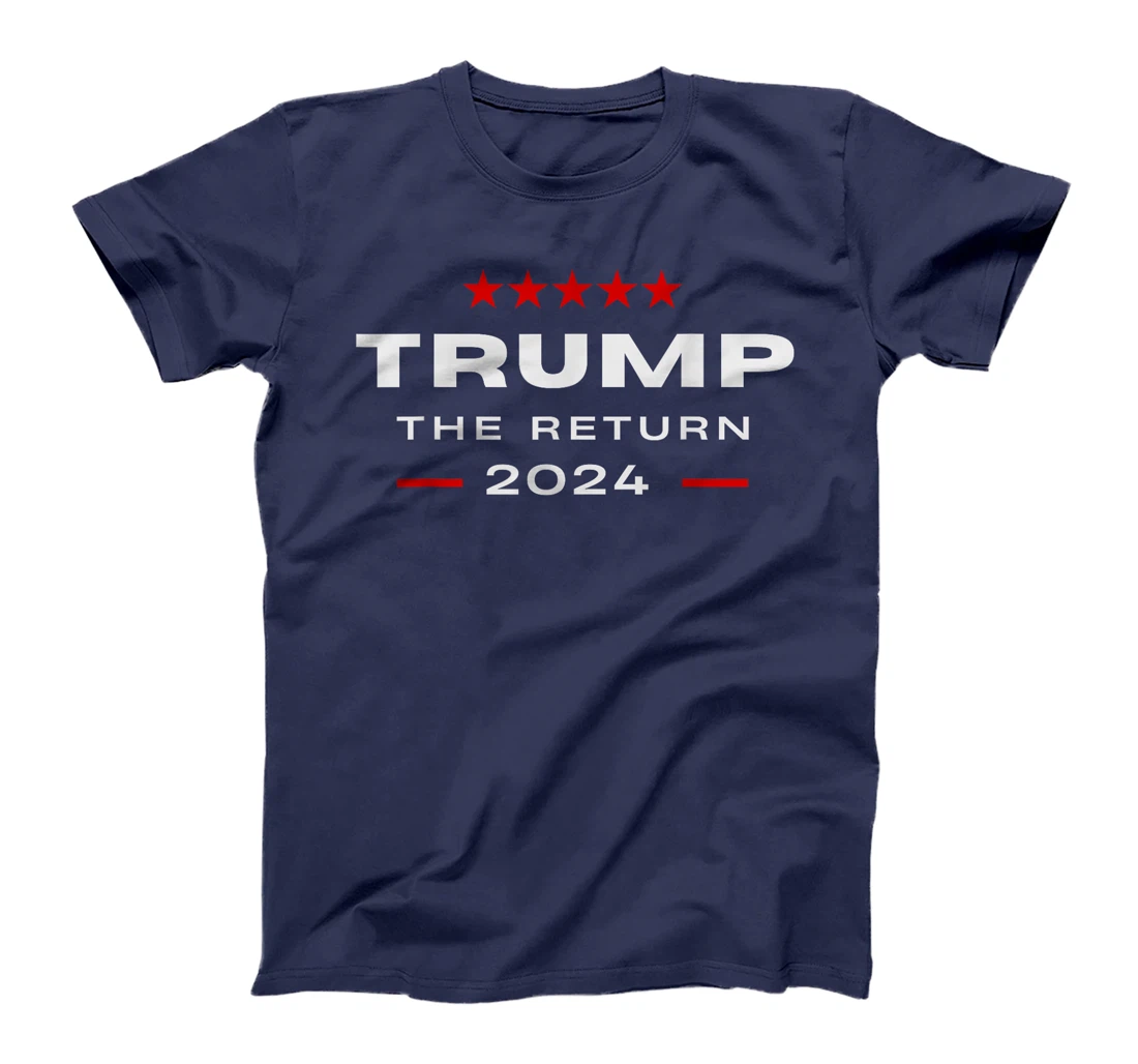 Trump The Return Tee - Trump Is Back 2024 - Trump The Return T-Shirt