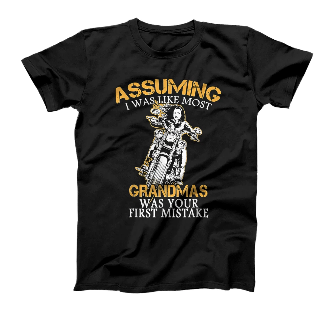 Assuming I Was Like Most Grandmas Motorcycle Motorbike T-Shirt