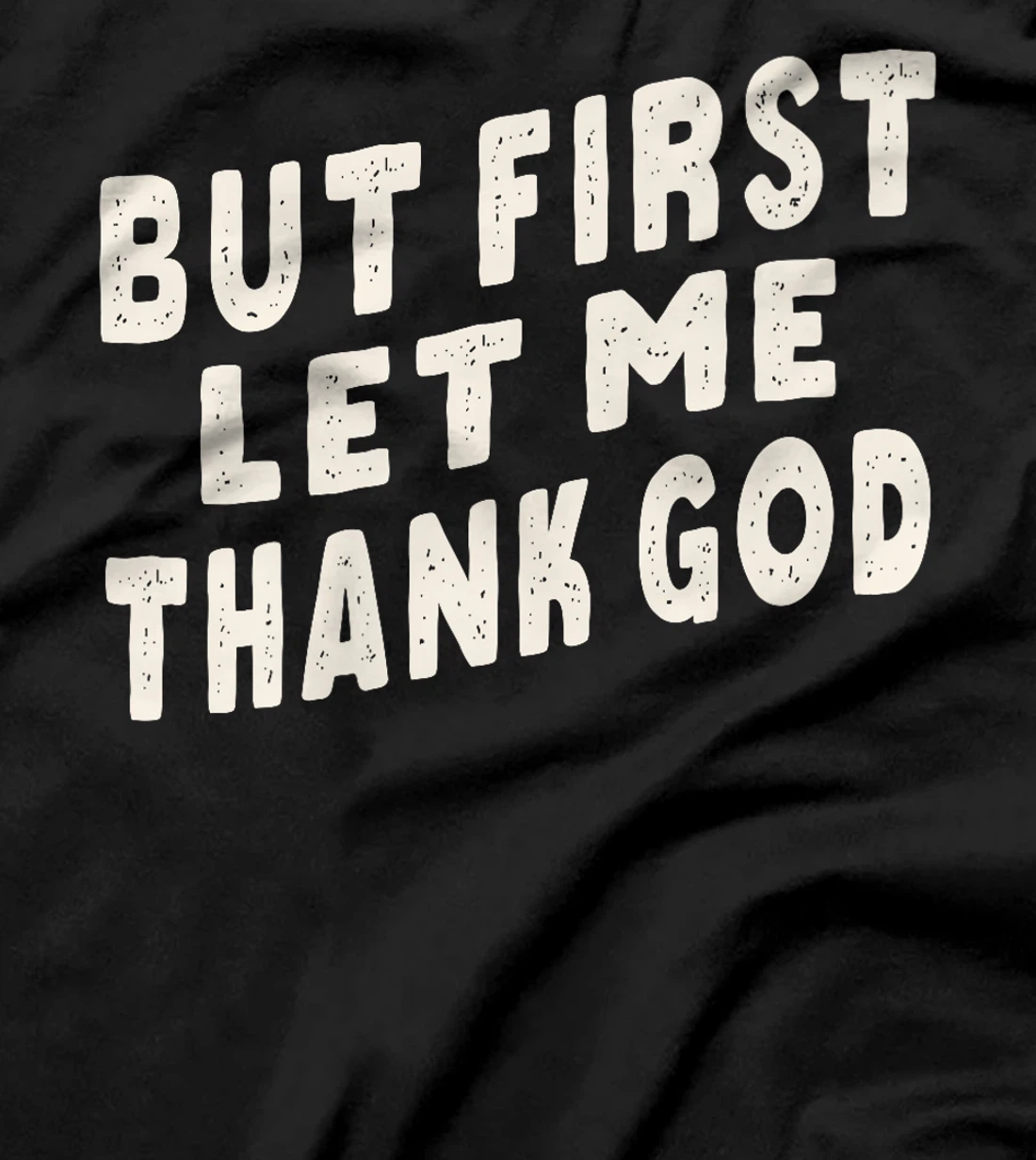 But First Let Me Thank God Retro Vintage Premium T-Shirt