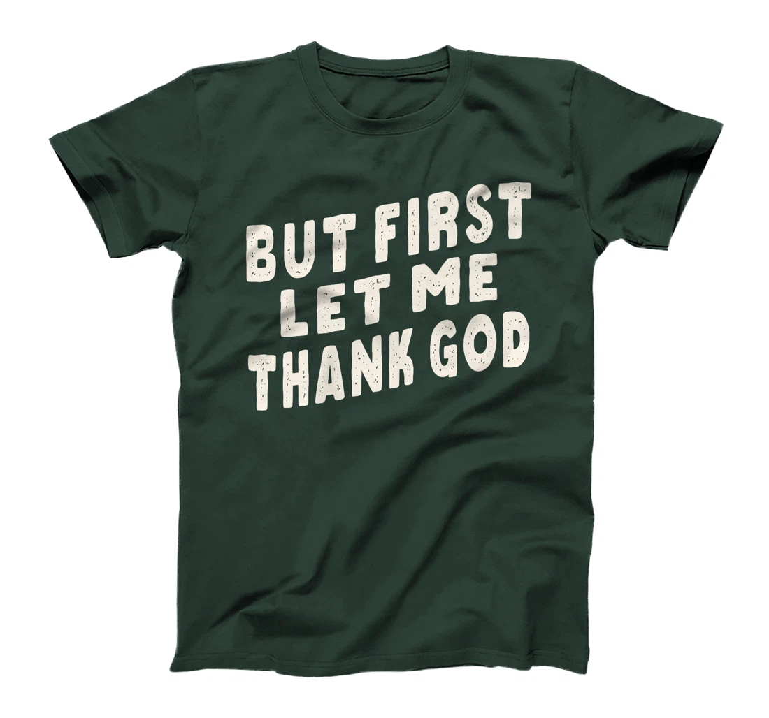 But First Let Me Thank God Retro Vintage Premium T-Shirt