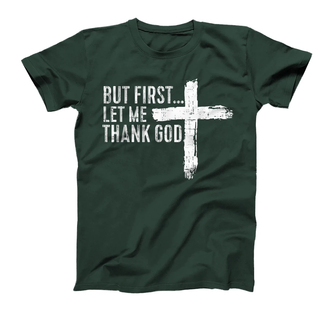 But First Let Me Thank God Funny Vintage T-Shirt