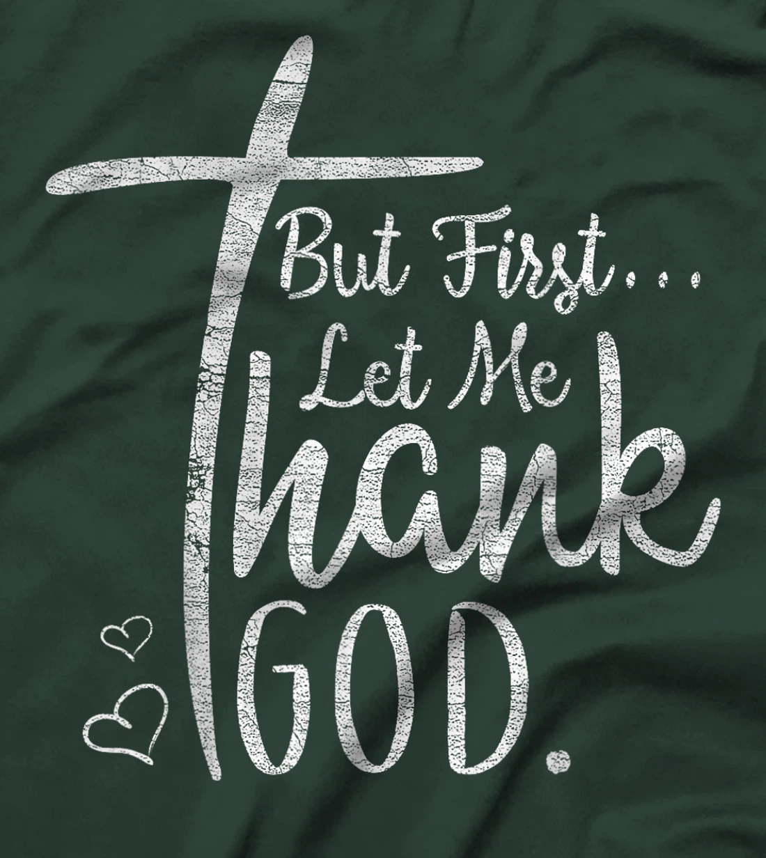 Vintage Distressed Christian But First Let Me Thank God T-Shirt