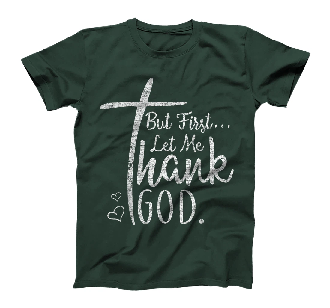 Vintage Distressed Christian But First Let Me Thank God T-Shirt
