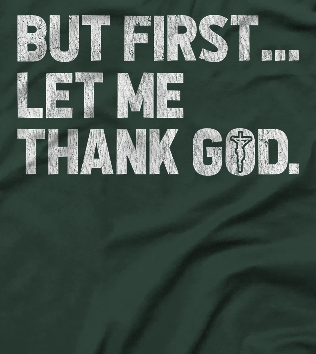 Womens But First Let Me Thank God Vintage Distressed Christian T-Shirt