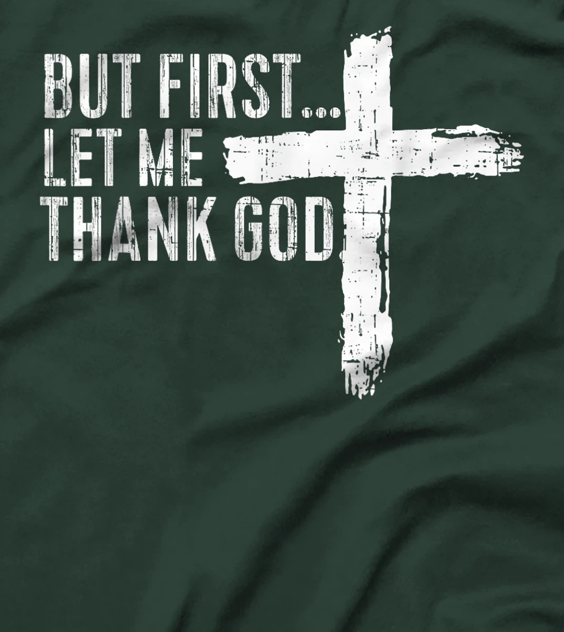 But First Let Me Thank God Funny Vintage T-Shirt