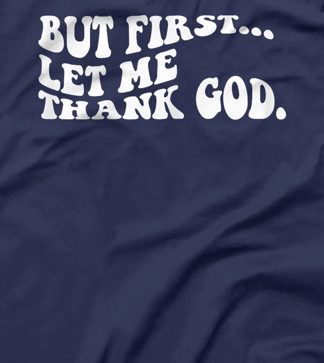 Women But First Let Me Thank God Groovy retro T-Shirt