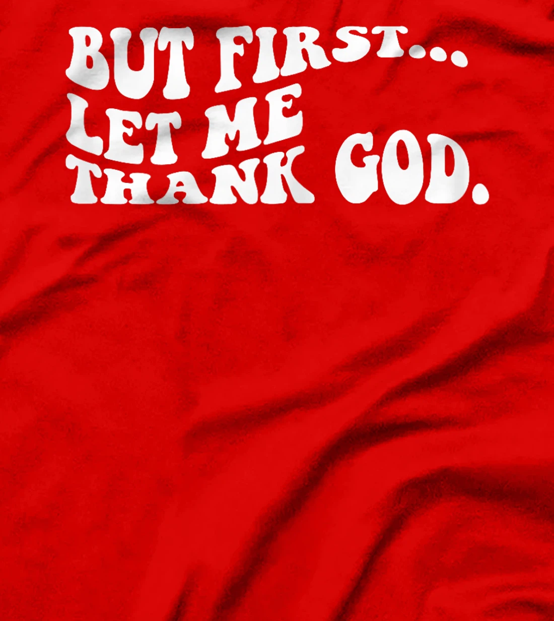 Women But First Let Me Thank God Groovy retro T-Shirt