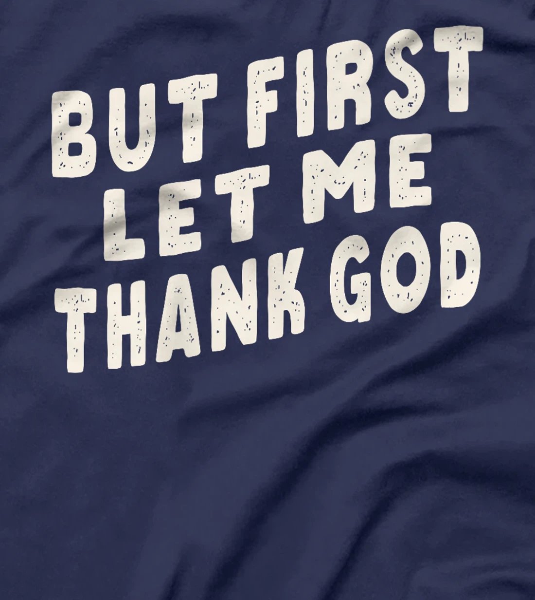 But First Let Me Thank God Retro Vintage Premium T-Shirt