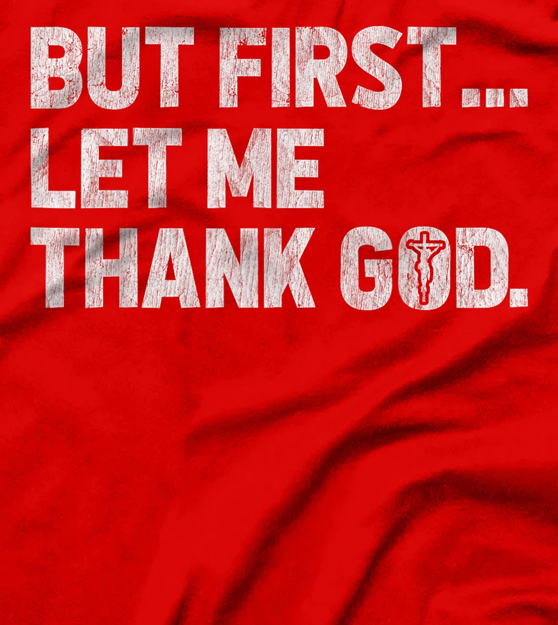 Womens But First Let Me Thank God Vintage Distressed Christian T-Shirt