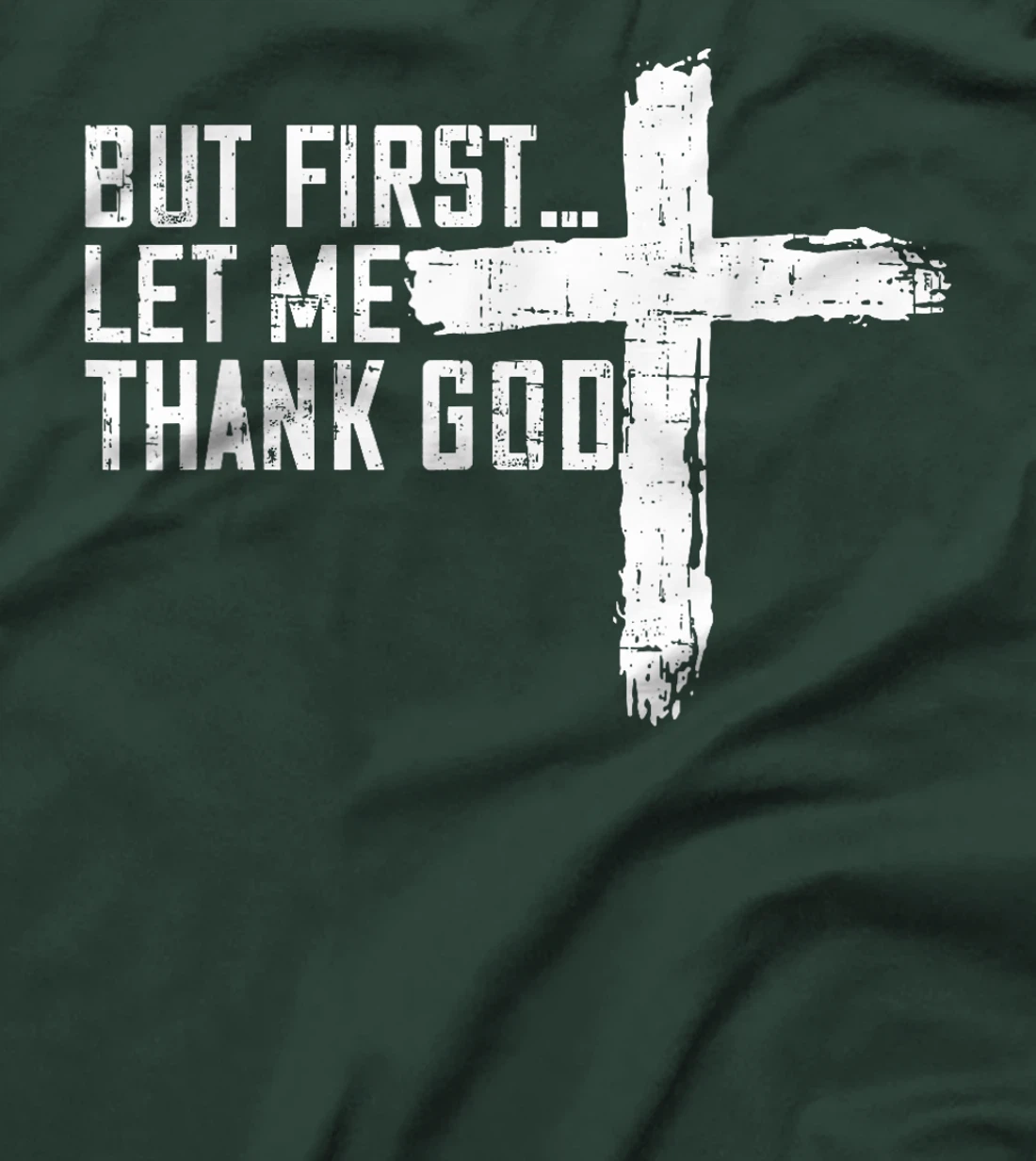 But First Let Me Thank God Funny Vintage T-Shirt