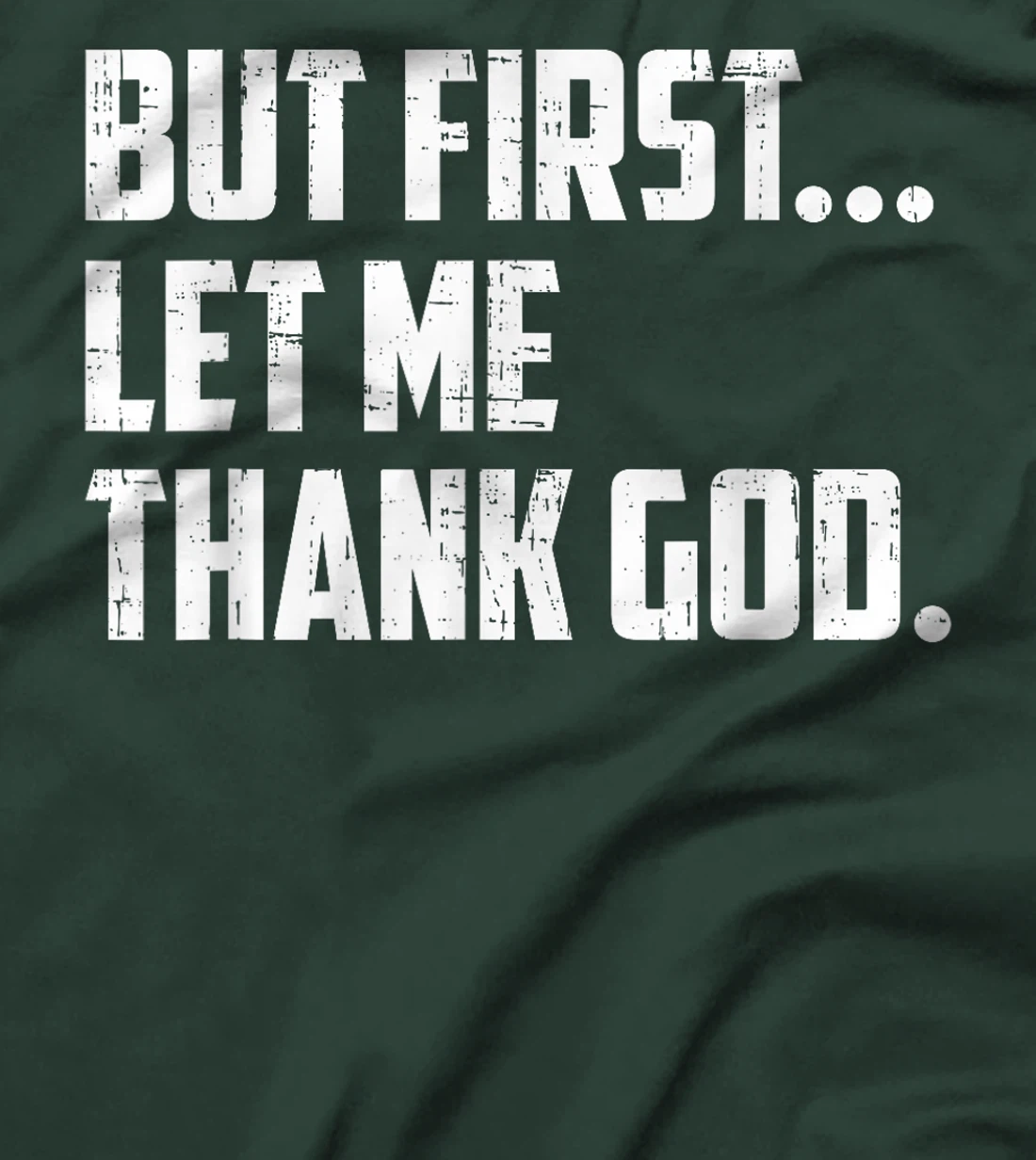 But First Let Me Thank God Funny Vintage T-Shirt