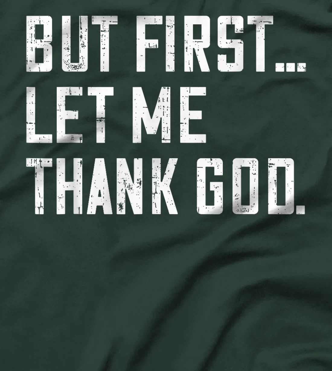 But First Let Me Thank God Funny Vintage T-Shirt
