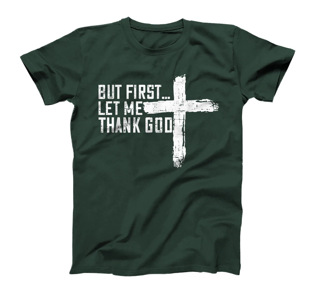 But First Let Me Thank God Funny Vintage T-Shirt