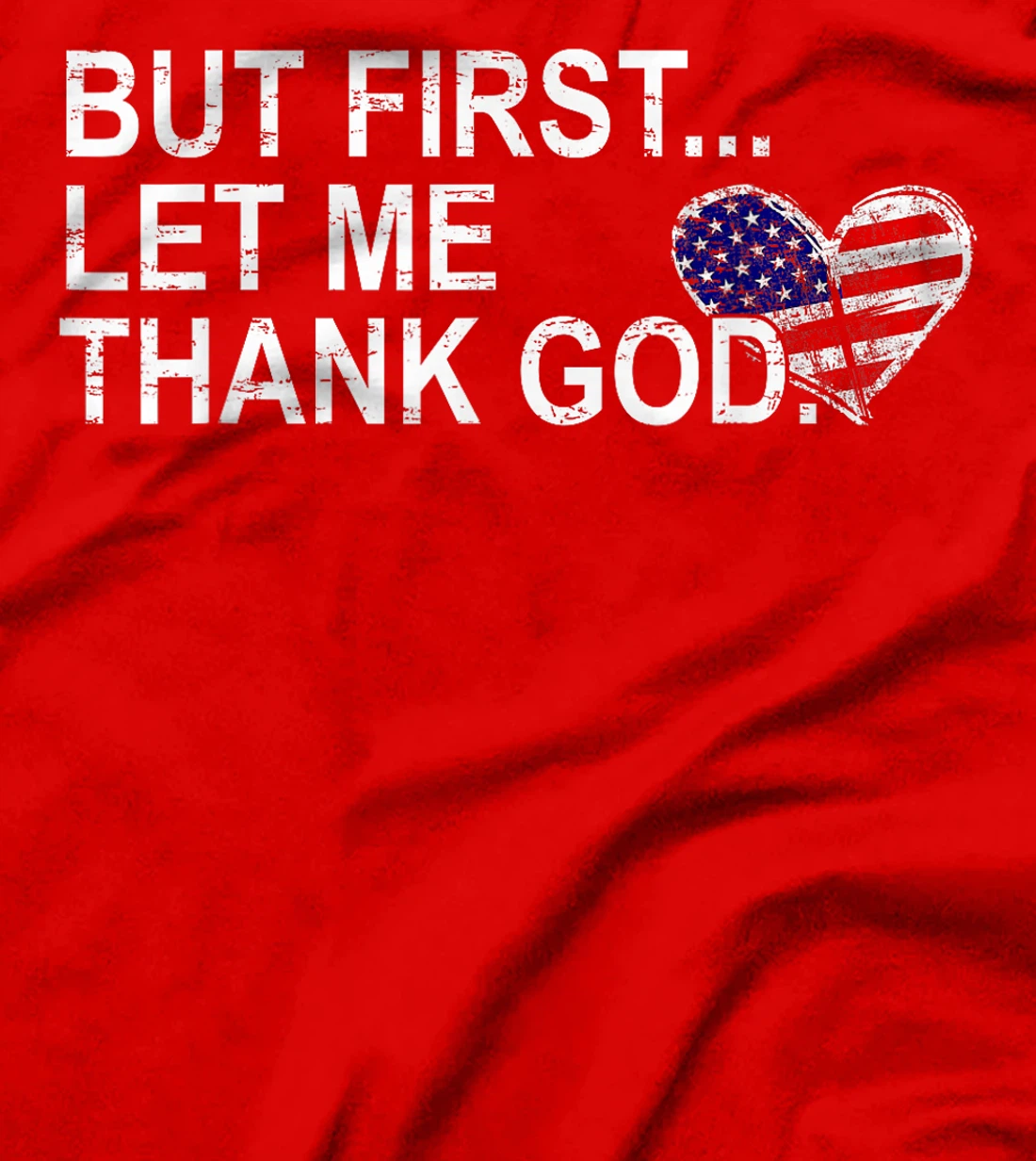 Retro But First Let Me Thank God Funny Cross American Flag T-Shirt