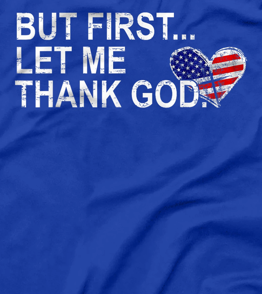 Retro But First Let Me Thank God Funny Cross American Flag T-Shirt