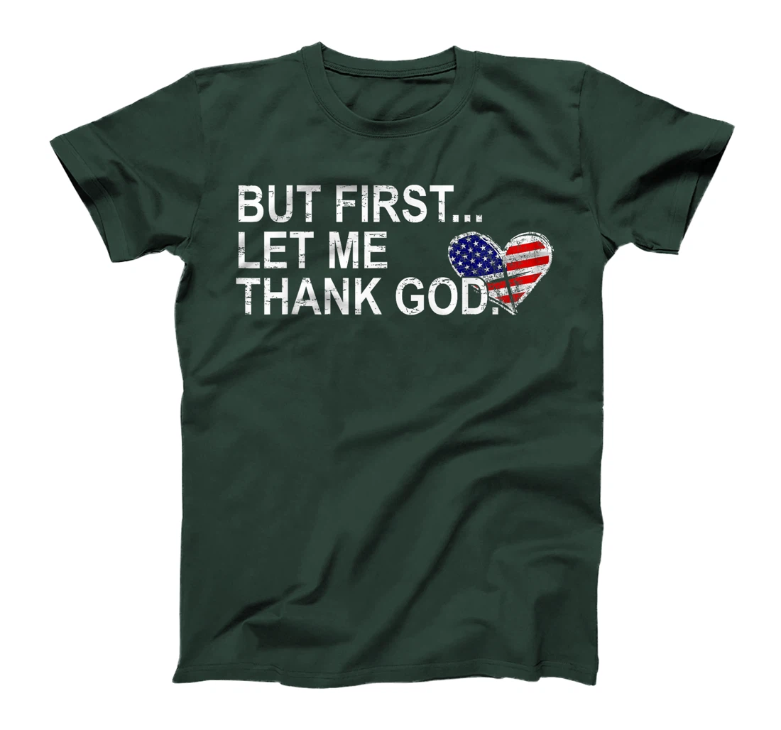 Retro But First Let Me Thank God Funny Cross American Flag T-Shirt