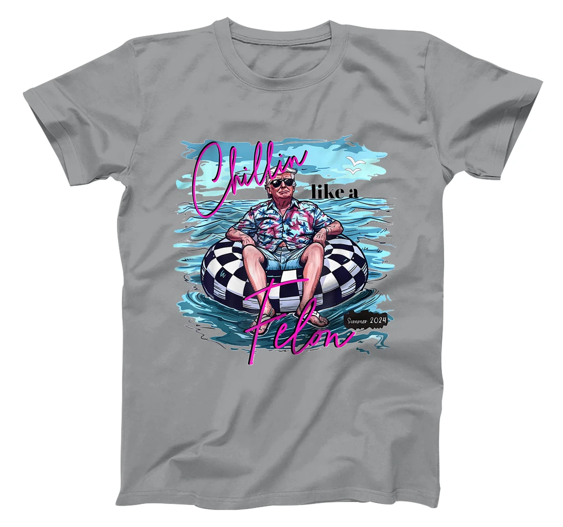 Chillin Like A Felon Funny Trump Summer 2024 T-Shirt