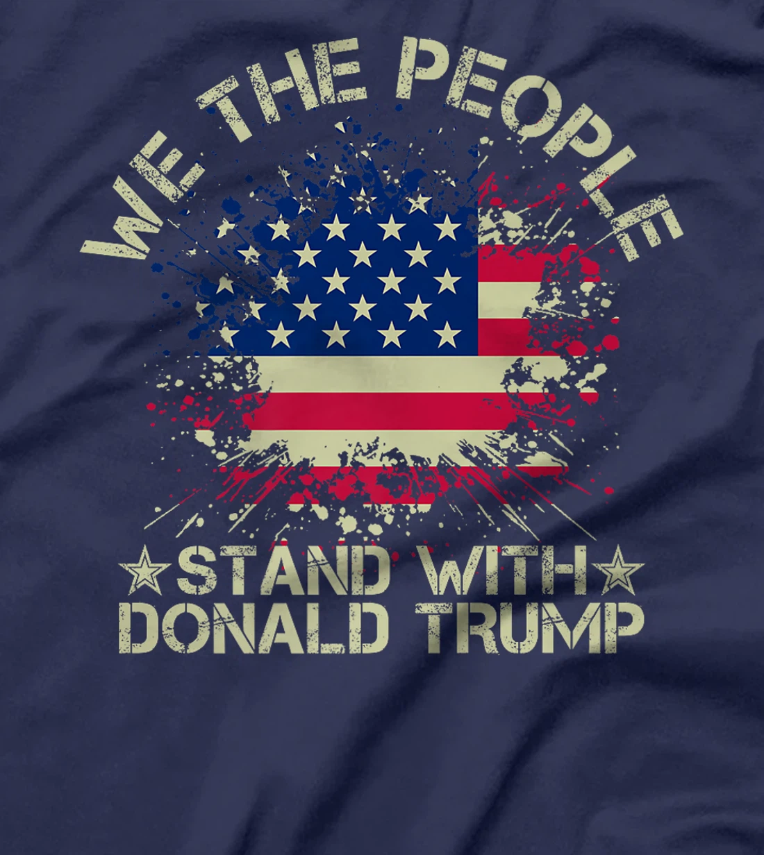 Retro Weathered Text We The People Stand With Trump July 4th Premium T-Shirt