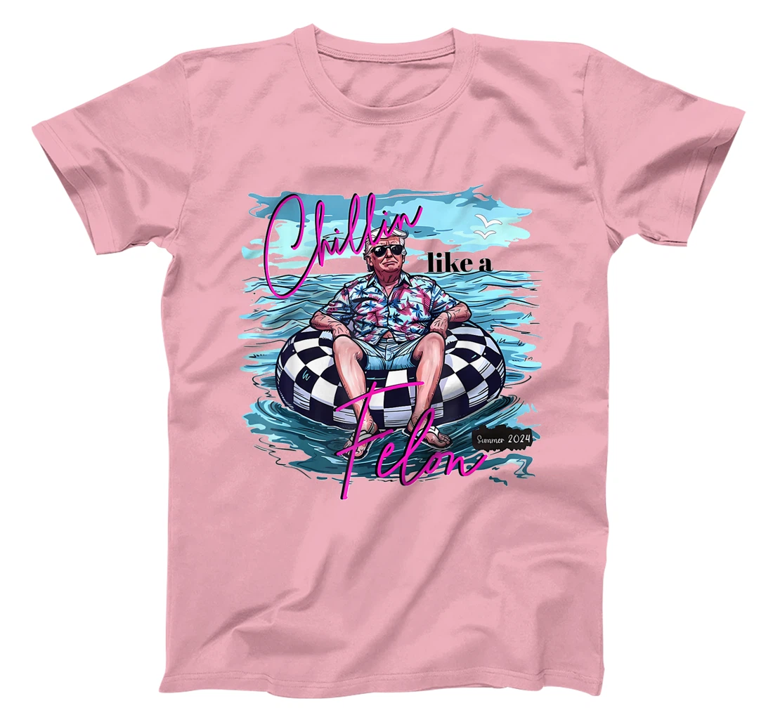 Chillin Like A Felon Funny Trump Summer 2024 T-Shirt