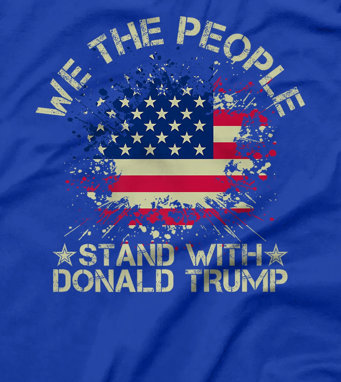 Retro Weathered Text We The People Stand With Trump July 4th Premium T-Shirt