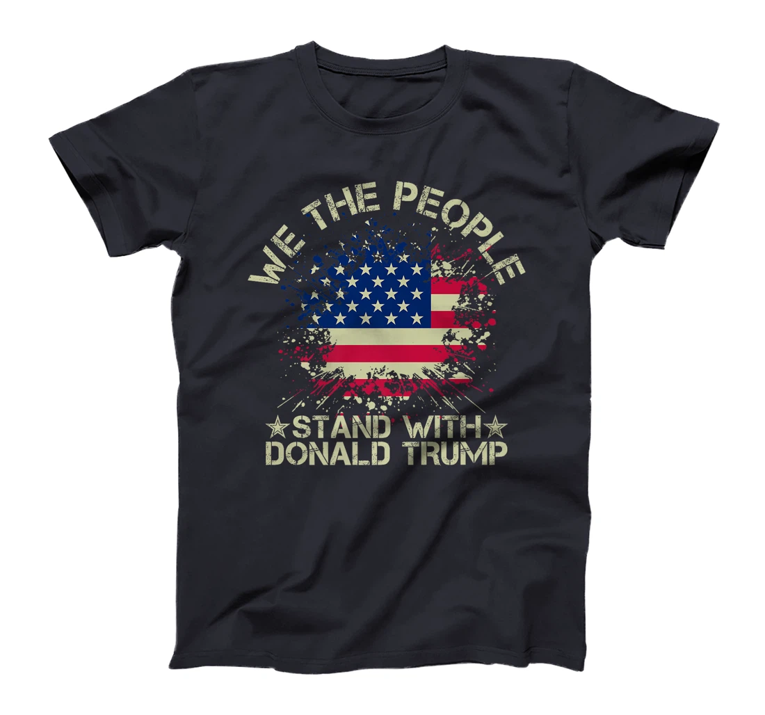 Retro Weathered Text We The People Stand With Trump July 4th Premium T-Shirt