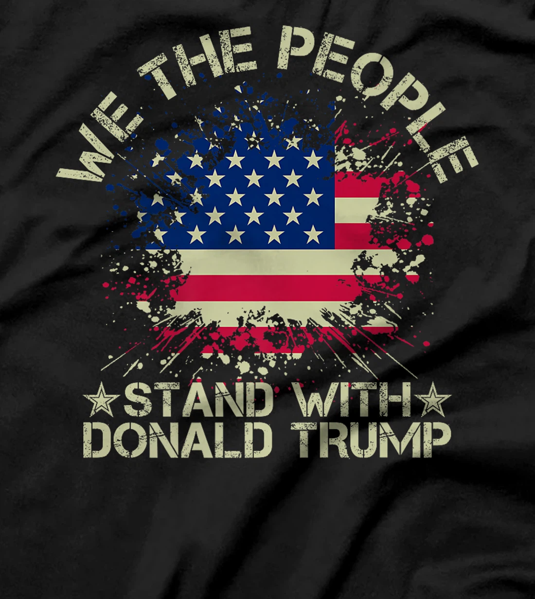 Retro Weathered Text We The People Stand With Trump July 4th Premium T-Shirt