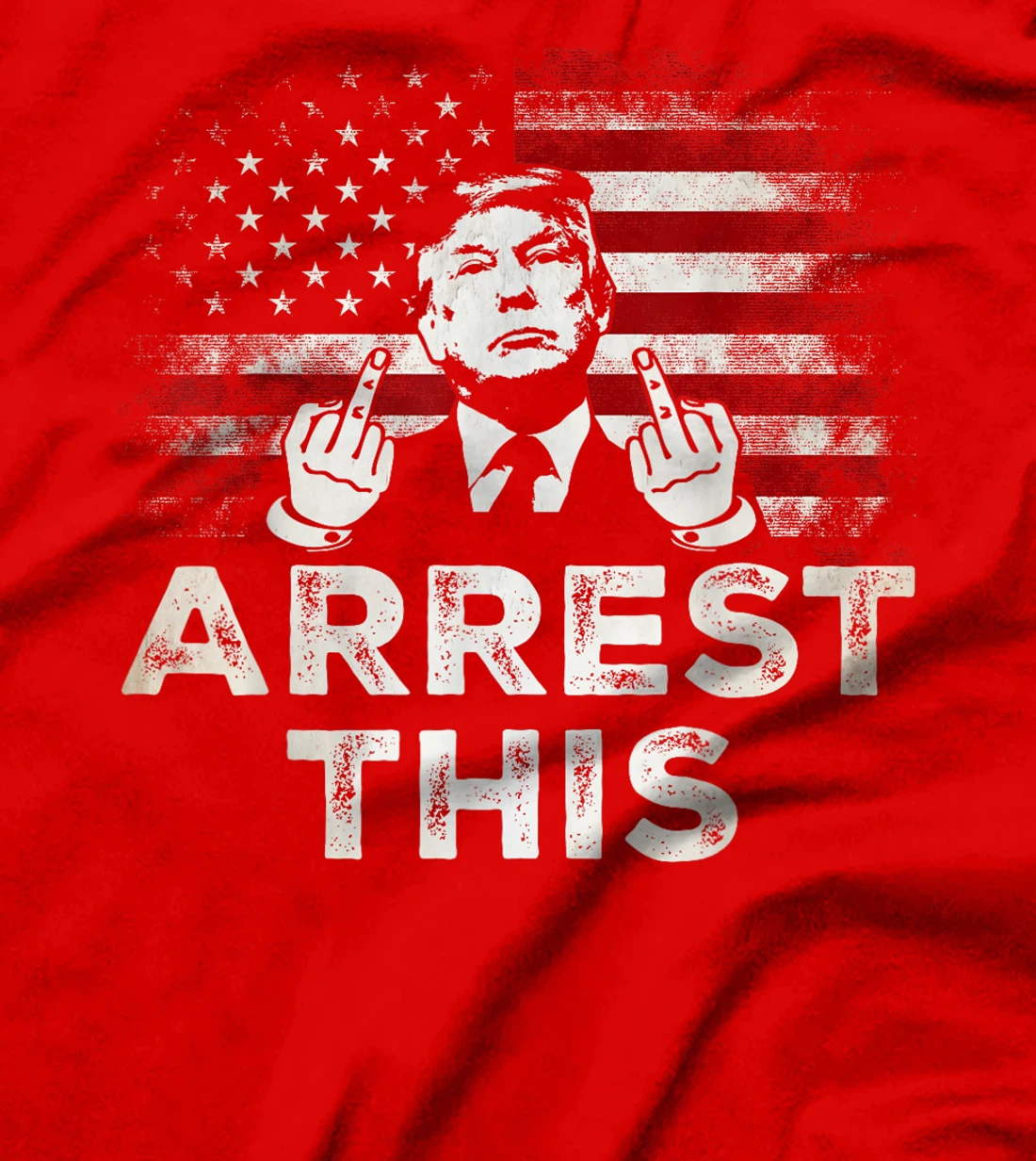 Trump Arrest This T-Shirt