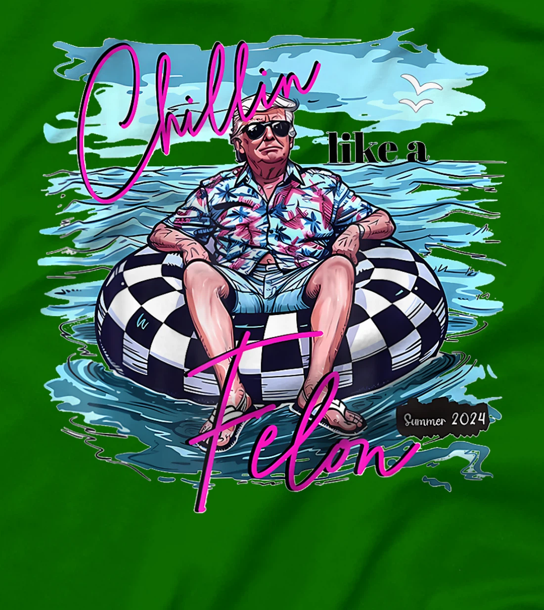 Chillin Like A Felon Funny Trump Summer 2024 T-Shirt