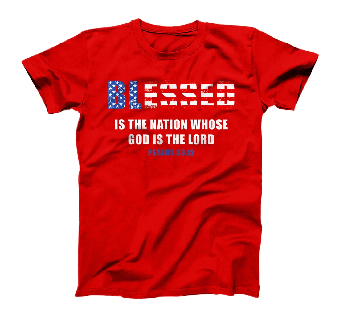 Blessed is The Nation Whose GOD is The LORD – USA Psalm 33 T-Shirt