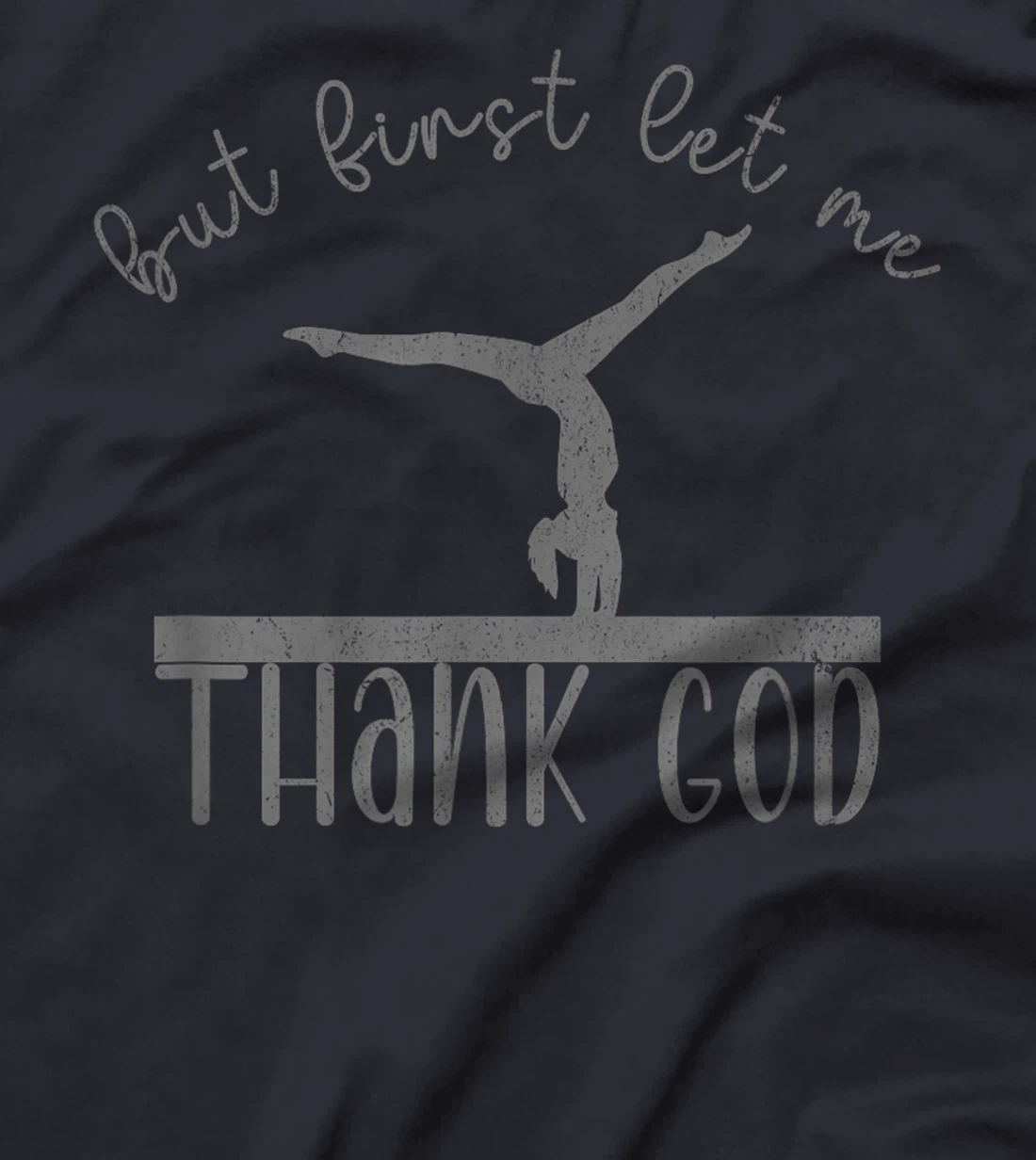 But First Let Me Thank God Gymnastics Stuff Christian Girls T-Shirt