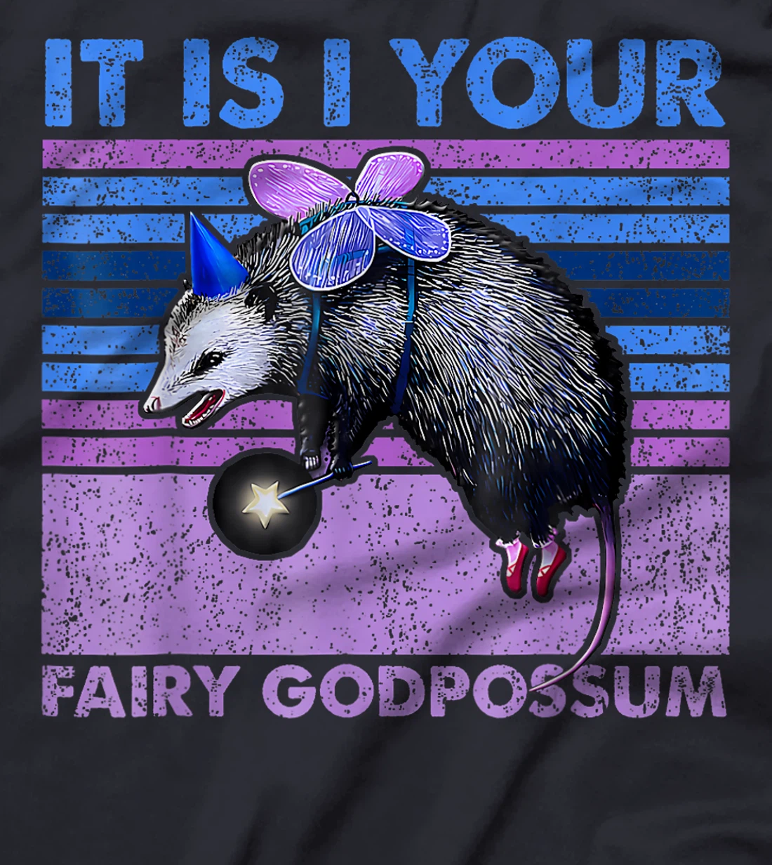 It Is I Your Fairy GodPossum Funny Opossum T-Shirt