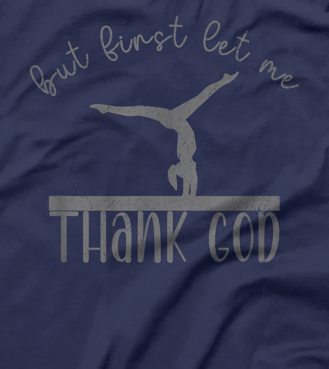 But First Let Me Thank God Gymnastics Stuff Christian Girls T-Shirt