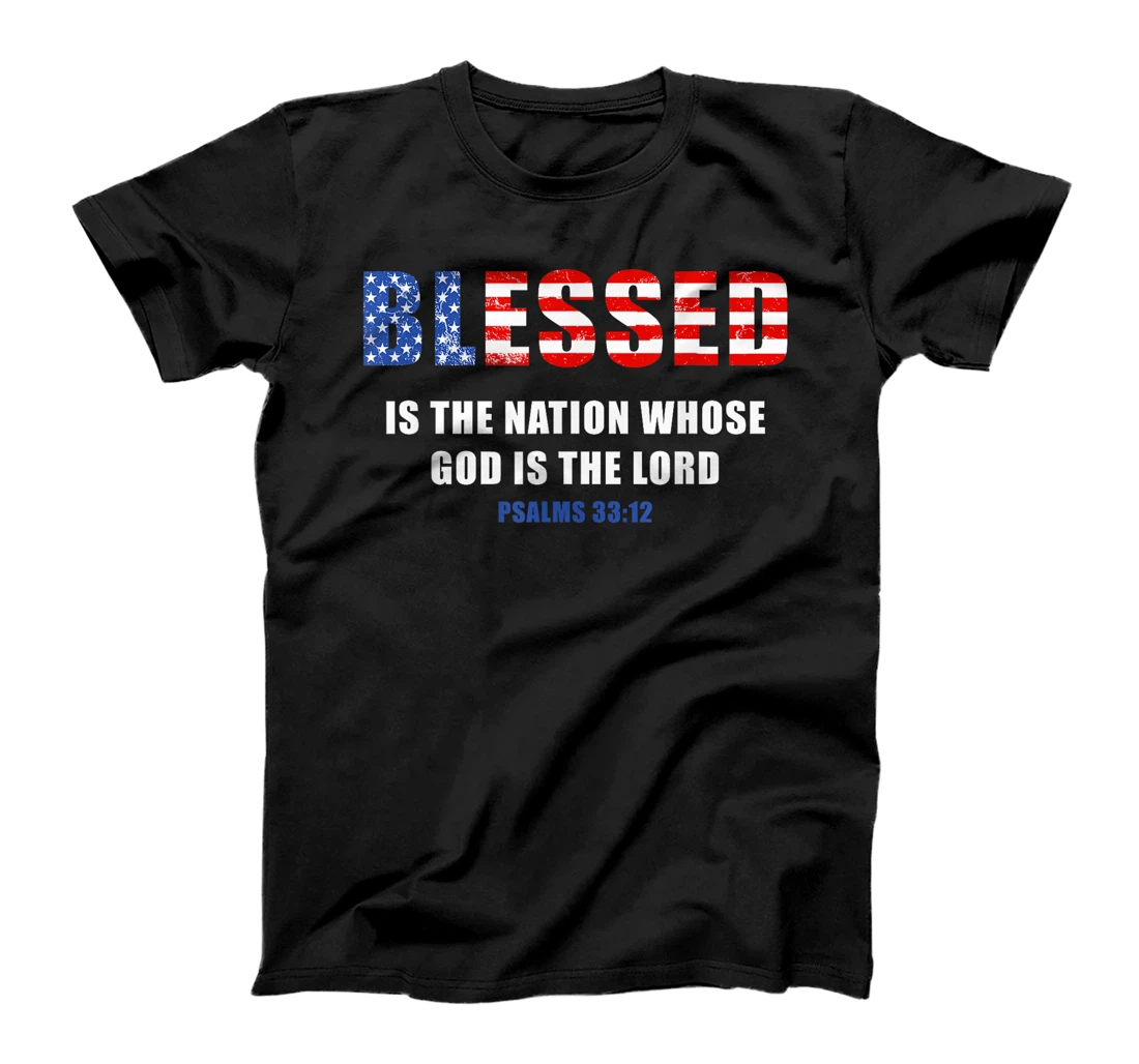 Blessed is The Nation Whose GOD is The LORD – USA Psalm 33 T-Shirt
