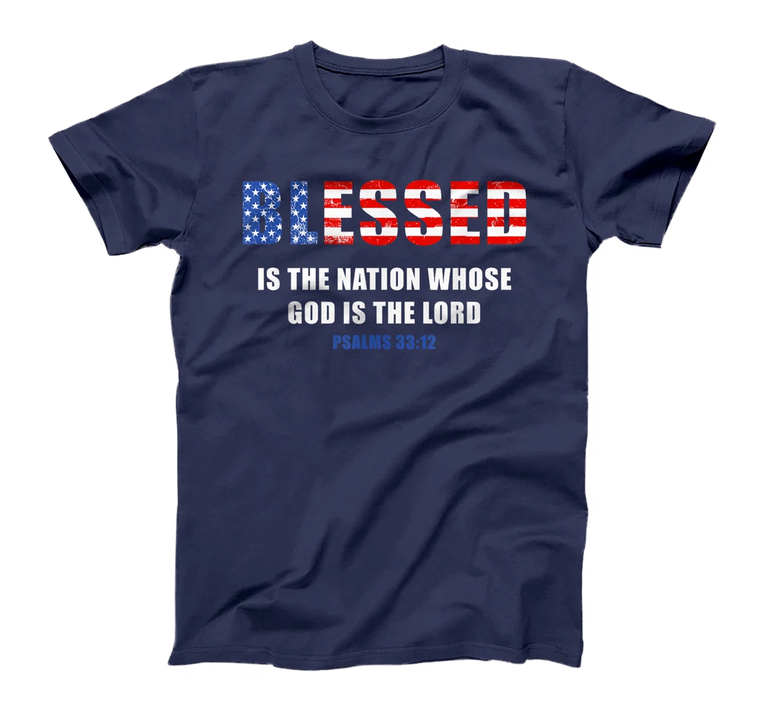 Blessed is The Nation Whose GOD is The LORD – USA Psalm 33 T-Shirt