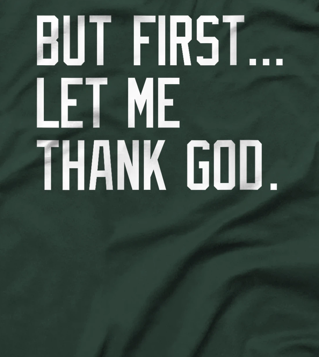 Womens But First Let Me Thank God Funny Saying For Celebrate Boston T-Shirt