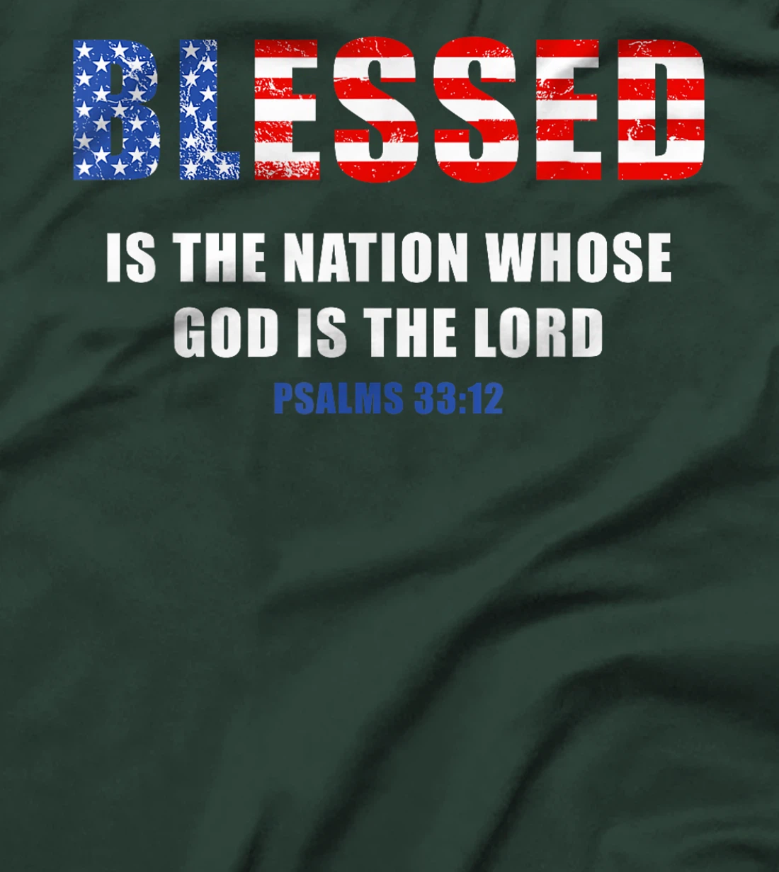 Blessed is The Nation Whose GOD is The LORD – USA Psalm 33 T-Shirt
